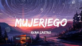 Ryan Castro  Mujeriego LetraLyrics [upl. by Epilihp]