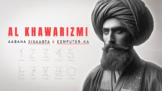 AL Khawarizmi Aabaha Xisaabta amp Computerka [upl. by Eynttirb]