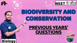 Biodiversity and Conservation Class 12 Biology NEET  NCERT Chapter 13 PYQs Previous Year Questions [upl. by Yrruc]