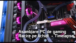 Asamblam un PC de gaming cu racire pe lichid Timelapse  Custom Build 5000 EUR PC [upl. by Ainecey494]