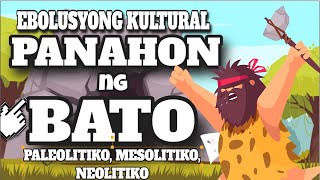 EBOLUSYONG KULTURAL ANG PANAHON NG BATO MELCBASED WEEK 4 PALEOLITIKO MESOLITIKO AT NEOLITIKO [upl. by Dow736]