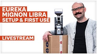 Eureka Mignon Libra Espresso Grinder  Unboxing Startup amp First Use Livestream [upl. by Ellehsad681]