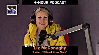 HHour Podcast 191 Liz McConaghy  Author of Chinook Crew Chick [upl. by Ecadnak]