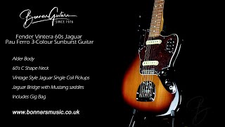 Fender Vintera 60s Jaguar Pau Ferro 3Colour Sunburst Guitar  Bonners Guitar Store [upl. by Lajib]