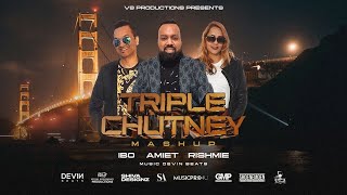 Triple Chutney Mashup  IboAmietRishmie  Devin Beats [upl. by Oech]