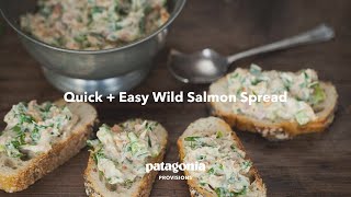 Quick  Easy Wild Salmon Spread  Patagonia Provisions [upl. by Wardle23]