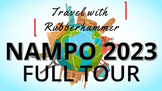 Ultimate NAMPO 2023 Tour  Full Version  Looking forward into NAMPO 2024 Travel with Rubberhammer [upl. by Yeclehc]