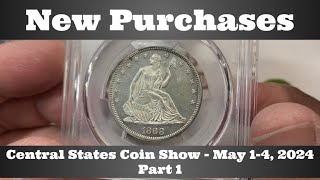 New Purchases Part 1  Central States Coin Show May 2024 [upl. by Wenn331]