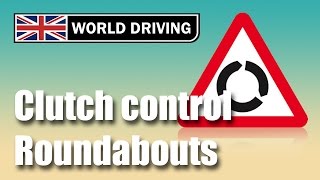 How to drive a manual car  How to use clutch control at roundabouts [upl. by Asia142]