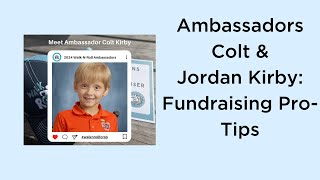 WalkNRoll Fundraising Pro Tips Ambassador Jordan amp Colt Kirby [upl. by Head]