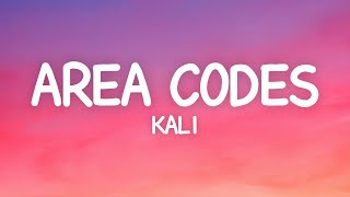 Kali  Area Codes Lyrics [upl. by Delanty]