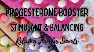 ❉ Progesterone Booster  Unisex Stimulant  Balancing Frequency  1446 Hz  Relaxing Thunder Sounds [upl. by Charmaine19]