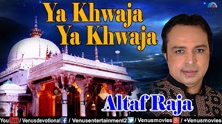 Altaf Raja  Khwaja Khwaja Khwaja Khwaja Jo Bhi Kehta Rahega [upl. by Birdella]