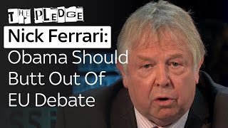 Obama Should Butt Out Of The EU Referendum Debate  Nick Ferrari On The Pledge [upl. by Katlaps]