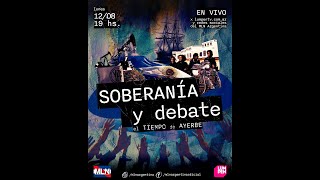 SOBERANIA Y DEBATE 26 Martin Ayerbe en VIVO [upl. by Iretak]