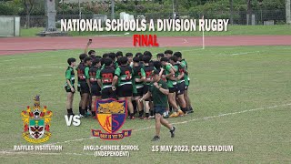 20230515 National School A Division Rugby Final  Raffles vs ACSI [upl. by Anauqahc656]