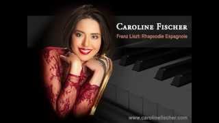 Caroline Fischer Franz Liszt  Rhapsodie Espagnole  Spanish Rhapsody CDLisztomagia [upl. by Oremoh179]