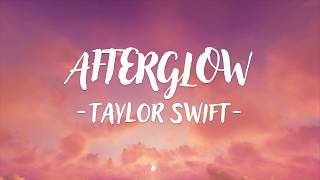 Taylor Swift  Afterglow Lyric Video [upl. by Nannek110]