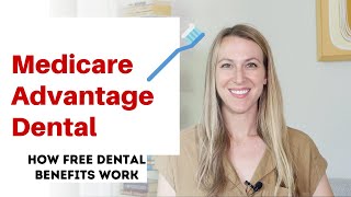 Medicare Advantage Dental  Are quotFreequot Dental Benefits Worth It [upl. by Eiramlehcar]