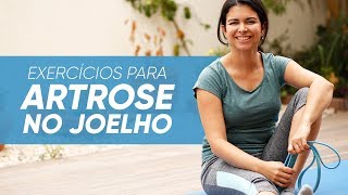 Exercícios para ARTROSE NO JOELHO [upl. by Enorahs]