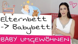 Baby vom Elternbett ans eigene Babybett gewöhnen  Abendroutine [upl. by Luemas27]