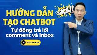 Hướng dẫn tạo chatbot tự động trả lời comment và inbox khi người dùng bình luận bài viết trên page [upl. by Yzzo]