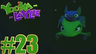 Yooka  Laylee Gameplay Walkthrough Part 23  100  Walkthrough [upl. by Khoury]