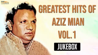 Greatest Hits Of Aziz Mian Vol1  Non Stop Jukebox  Aziz Mian Qawwali Collection [upl. by Nyladnor123]