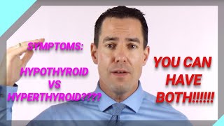 Hypothyroid vs hyperthyroidism symptoms You can have both Learn Why [upl. by Aneev959]