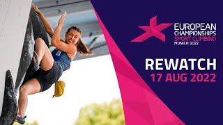 Sport Climbing 🧗‍♂️  DAY 7  Full Replay  European Championships Munich 2022 [upl. by Svetlana]