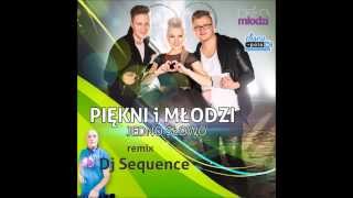 Piękni i Młodzi  Jedno słowo  DJ Sequence Extended Remix [upl. by Enirod]