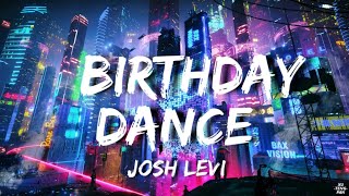 Birthday Dance  Josh Levi lyrics video [upl. by Vitus]