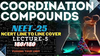 COORDINATION COMPOUNDS LECTURE 5 NEET  2025 FIGHT FOR DREAM MEDICAL COLLEGE [upl. by Sinnylg609]