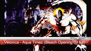 Velonica  Aqua Timez  Bleach Opening 09 Full [upl. by Gabler]