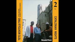 Tete Montoliu Trio  Catalonian Nights Vol 2 1989 [upl. by Yenitirb]