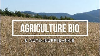 Agriculture Bio amp AutoSuffisance  Reportage [upl. by Yehus]