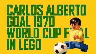 Carlos Alberto goal 1970 World Cup in Lego [upl. by Analaf]