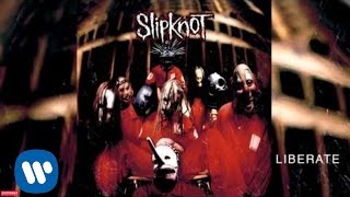 Slipknot  Liberate Audio [upl. by Appel]