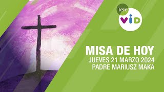 Misa de hoy ⛪ Jueves 21 Marzo de 2024 Padre Mariusz Maka TeleVID MisaDeHoy Misa [upl. by Selmner]