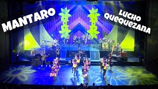 MANTARO  Lucho Quequezana y Kuntur en vivo y gran final del concierto PANGEA [upl. by Aliwt]