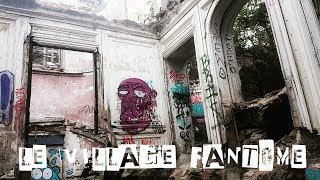 URBEX  LE VILLAGE FANTOME Goussainville FEAT WALKING FUTMIKO MT [upl. by Laughry]