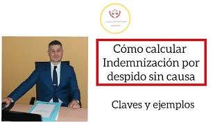 CÓMO CALCULAR FÁCILMENTE INDEMNIZACIONES POR DESPIDO Y LIQUIDACIÓN FINAL   ejemplos prácticos003 [upl. by Maybelle992]