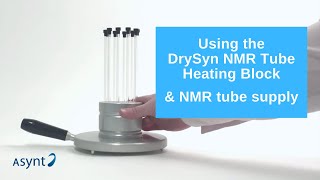 Asynt  NMR tubes plus DrySyn NMR tube heating block [upl. by Ahsemrac402]