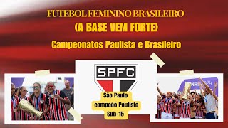 FUTEBOL FEMININO  RESULTADOS DOS JOGOS DO FIM DE SEMANA  SÃO PAULO  CAMPEÃO PAULISTA SUB15 [upl. by Moyer388]