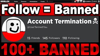 If he follows you Your account gets banneddeleted Roblox [upl. by Haek]