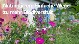 Naturgärten Einfache Wege zu mehr Biodiversität [upl. by Spillihp465]