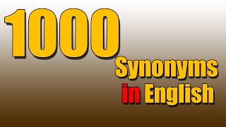 1000 Useful Vocabulary  Super Useful Synonyms to Expand Your English Vocabulary [upl. by Eirellam]