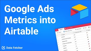 How to Import Google Ads Data to Airtable [upl. by Carolyne783]