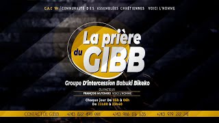 LA PRIERE DU GIBB AVEC LE PASTEUR FRANÇOIS MUTOMBO VH JEUDI 11 JUILLET 2024 [upl. by Plotkin4]