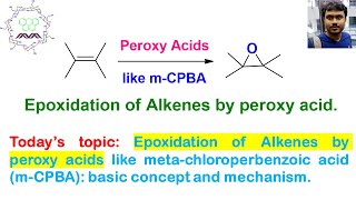 Prilezhaev Reaction Epoxidation of alkene by peroxy acid like mCPBA Mechanism and examples [upl. by Naylor]